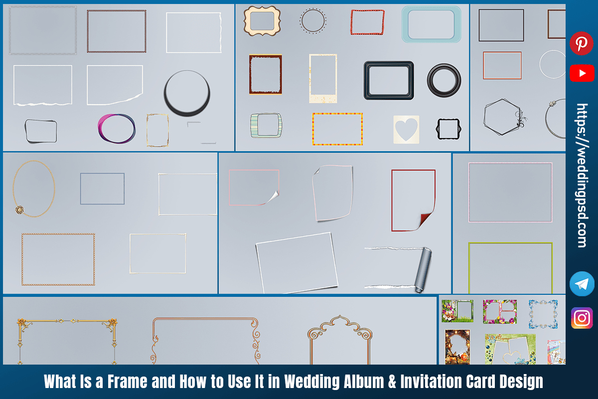 What Is a Frame and How to Use It in Wedding Album & Invitation Card Design